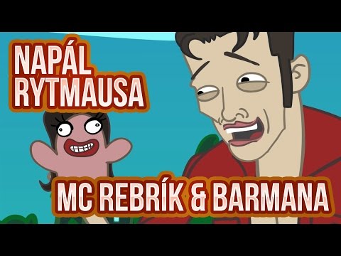 Napál Rytmausa - 7 : MC Rebrík & Barmana