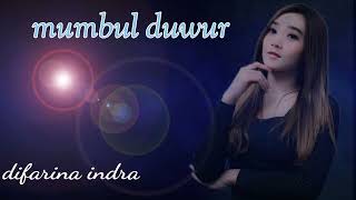 Download lagu mumbul duwur - difarina indra - fans mp3 Download lagu mumbul duwur - difarina indra - fans mp3
