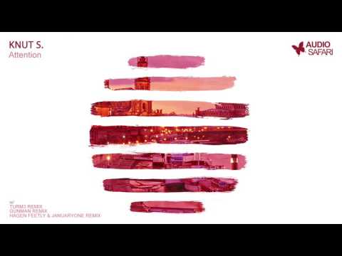 KNUT S. - Attention (Hagen Feetly & JanuaryOne Remix)