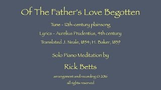 Of The Father's Love Begotten - Lyrics with Piano
