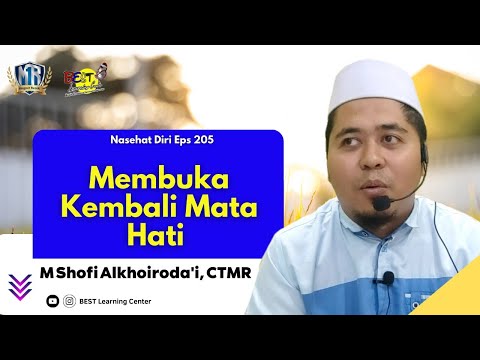 💓 Membuka Mata Hati - Nasehat Diri BESTLC Eps 205 | M Shofi Alkhoirodai CTMR Magnet Rezeki