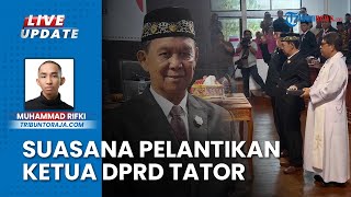 Rapat Paripurna Pelantikan Sumpah Jabatan Kendek Rante sebagai Ketua DPRD Tana Toraja Makale