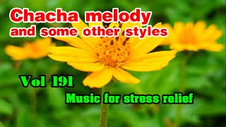 Download lagu ChaCha melody and some other styles, Relaxing instrumental music for stress relief, vol 191 mp3