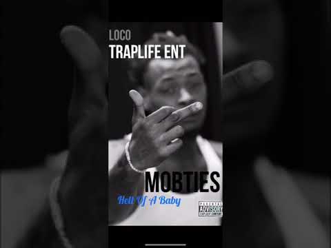 Loco Traplife Ent- Hell Of Baby Ft Lilpurp LoudPack