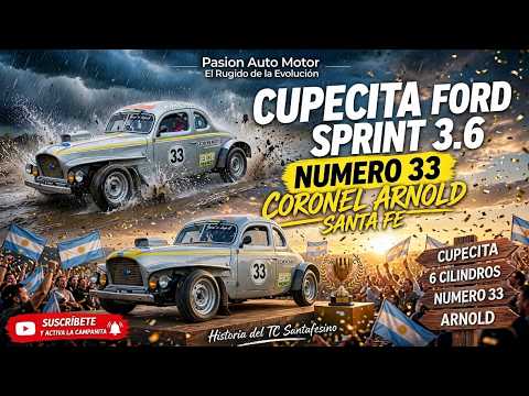 ¡La Cupecita Ford Sprint 3.6 número 33 en Coronel Arnold! 🏁🔥