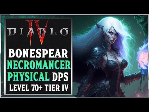 Diablo 4 Necromancer Build - S Tier Bonespear Necromancer Endgame Build
