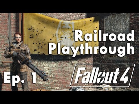 Fallout 4 - Railroad Playthrough: Episode 1