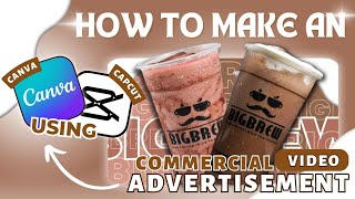 HOW TO MAKE AN COMMERCIAL ADVERTISEMENT VIDEO USING CANVA AND CAPCUT