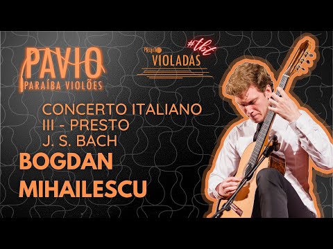 Bogdan Mihailescu - Concerto Italiano (J. S. Bach) - III Presto