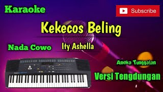 Download lagu Kekecos Beling ( Ity Ashella ) Karoke Nada Cowo Musik Sandiwaraan Cover mp3