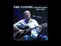Eric Clapton Acoustic Blues Non Album Acoustic Tracks 2001 2006