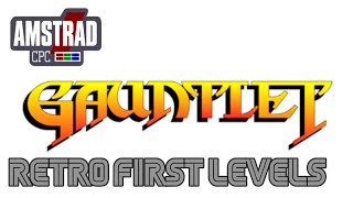 Gauntlet - Amstrad CPC 464 (Retro First Levels)