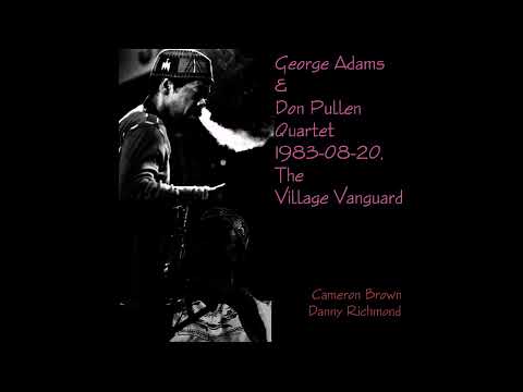 George Adams & Don Pullen Quartet - 1983-08-20, The Village Vanguard, New York, NY