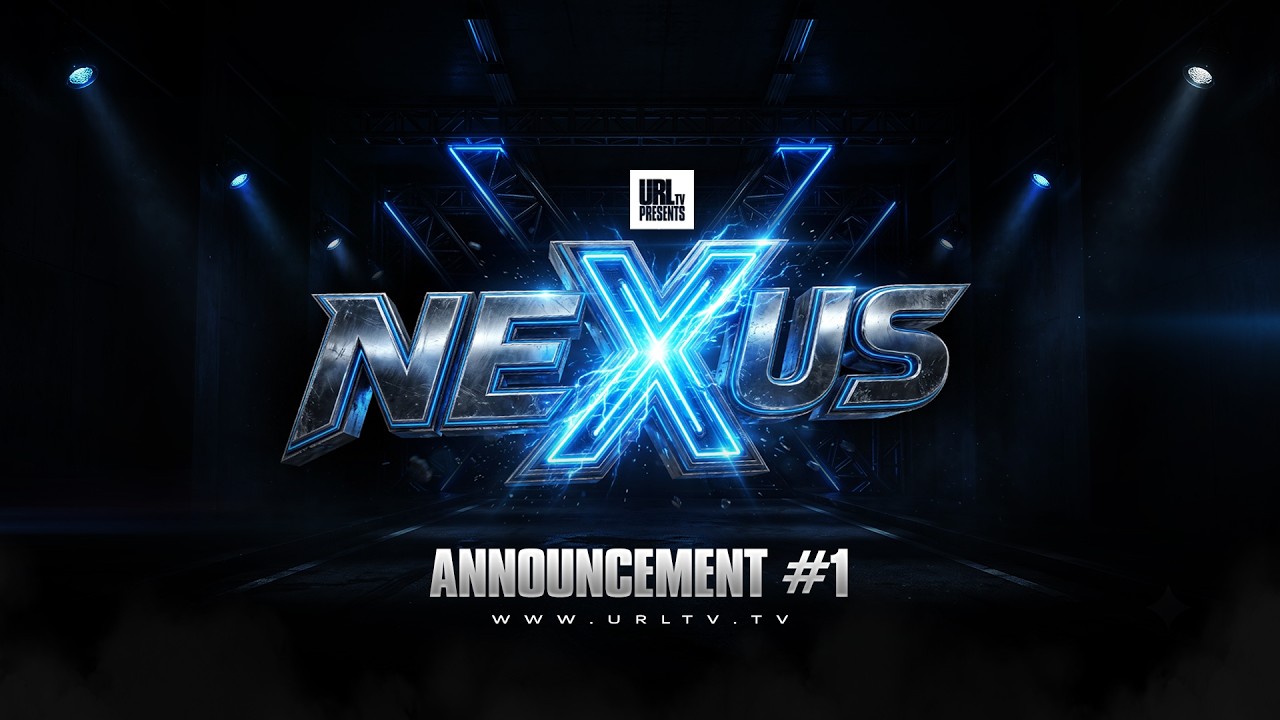 ANNOUNCEMENT #1 | NEXUS AUGUST 22ND | URLTV