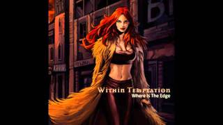 Within Temptation - Where Is The Edge