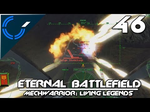 Eternal Battlefield - 46 - MechWarrior: Living Legends