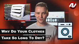 Why does your clothes dryer take too long to dry?