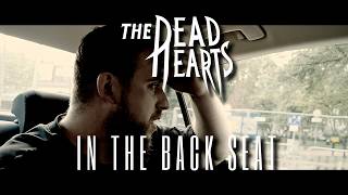The Dead Hearts prezentują In the Back Seat i trasę w Polsce