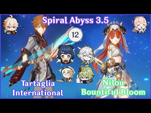 【GI】Spiral Abyss 3.5 - Tartaglia International x Nilou Bountiful Bloom Full Star Clear!
