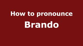 How to pronounce Brando