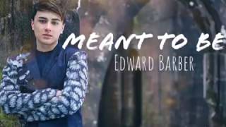 Edward Barber - Meant To Be (Lyrics)