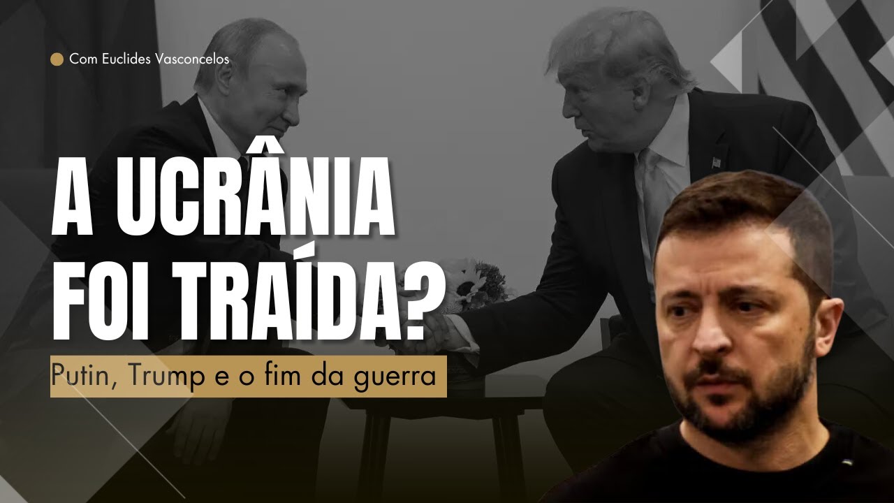 A Ucrânia foi traída? Putin, Trump e o fim da Guerra | GUERRA E POLÍTICA