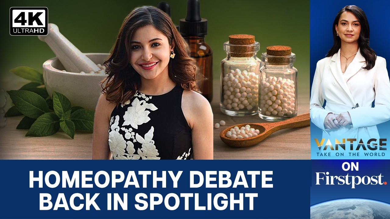 Anushka Sharma Under Fire for Promoting Homeopathy; Is it Helpful? | Vantage on Firstpost | 4K