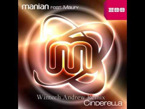 Manian feat. Maury - Cinderella - ( Wintech Andrew Hands Up Remix )