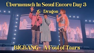 20251214 BIGBANG - A Fool of Tears (G-DRAGON ÜBERMENSCH Seoul Encore Day 3)