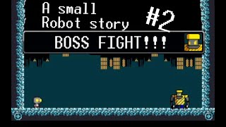 I hate Boss fights!!! A small Robot story|| Cool Ambast||