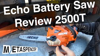 Echo Battery Chainsaw Review - 2500T