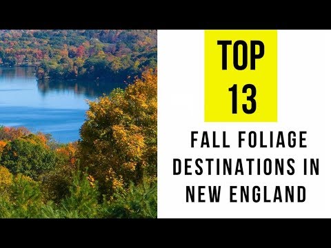 Most Popular Fall Foliage Destinations in New England. TOP 13