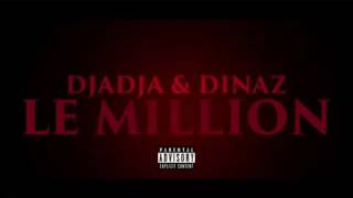 Djadja &amp; dinaz : le million :