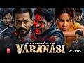 Varanasi Mahesh Babu 2026 Full Movie Hindi Dubbed South Update Mahesh Babu Movie Priyanka Chopra