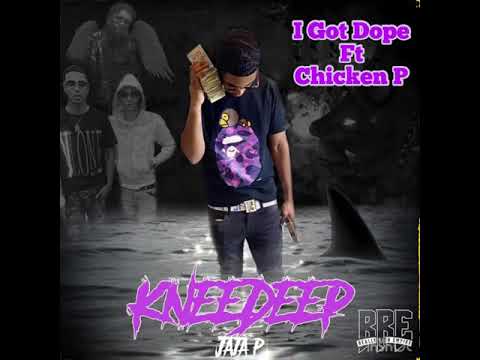 Jaja P - I Got Dope Ft. Chicken P