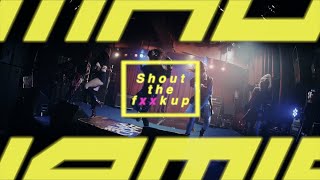 MAD JAMIE - Shout the fxxk up【OFFICIAL MUSIC VIDEO】