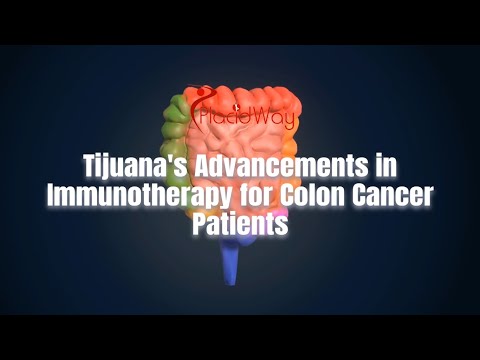 Tijuana's Advancements in Immunotherapy for Colon Cancer Patients