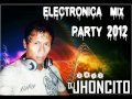 ELECTRONICA PARTY 2012 Dj Jhoncito