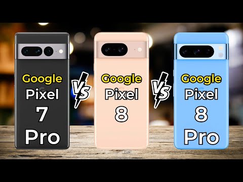 Google Pixel 7 Pro Vs Google Pixel 8 Vs Google Pixel 8 Pro 🔥 Full Specs Comparison