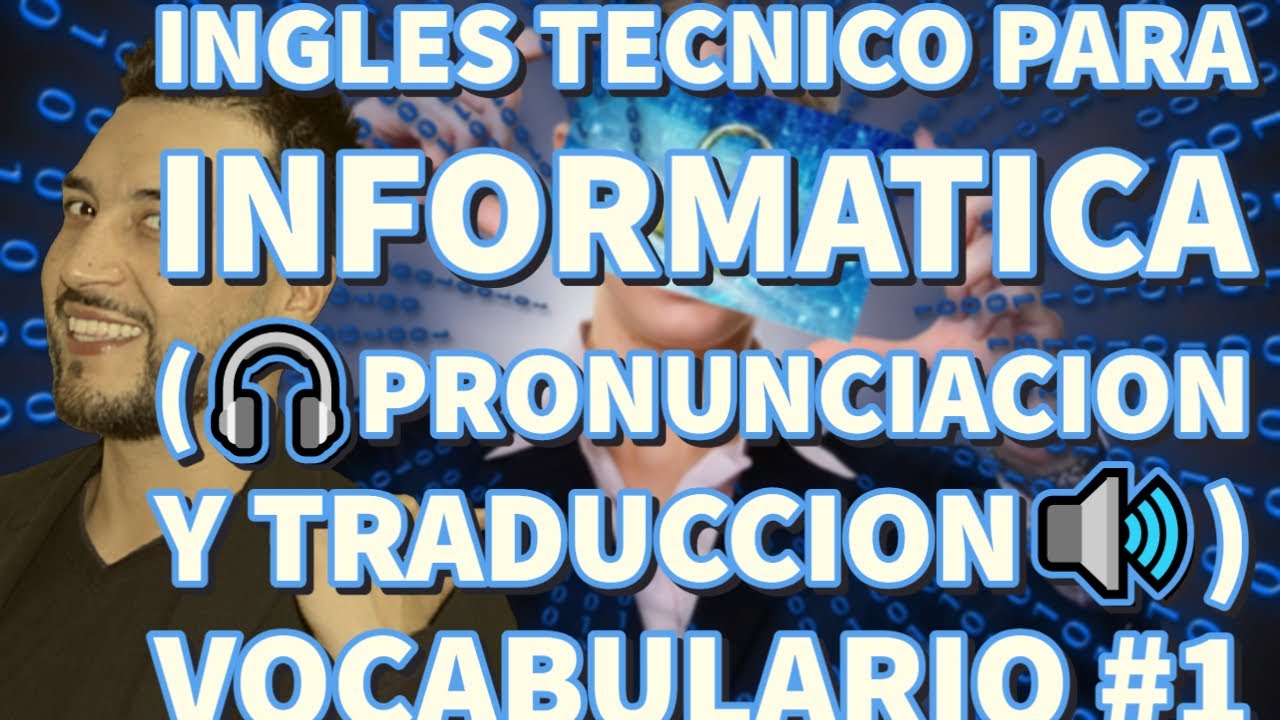Ingles Tecnico para Informatica (🎧PRONUNCIACION Y TRADUCCION🔊) VOCABULARIO #1 Software engineer
