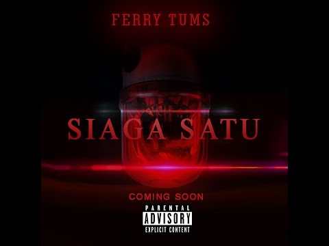 FERRY TUMS - SIAGA SATU (Music Video)