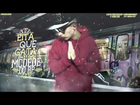 MC Dede do RP - Eita Que Gata (DJ Bruninho Beat) @Audio Oficial