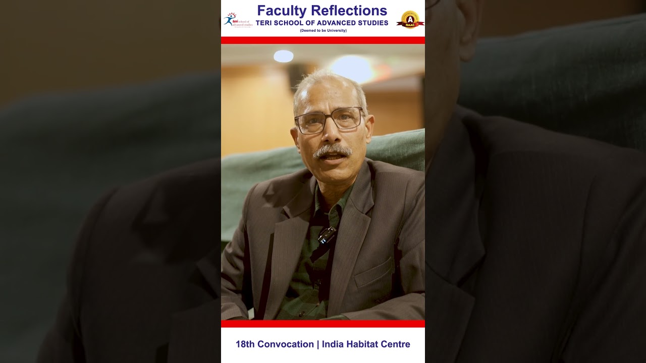 18th Convocation of TERI School of Advanced Studies