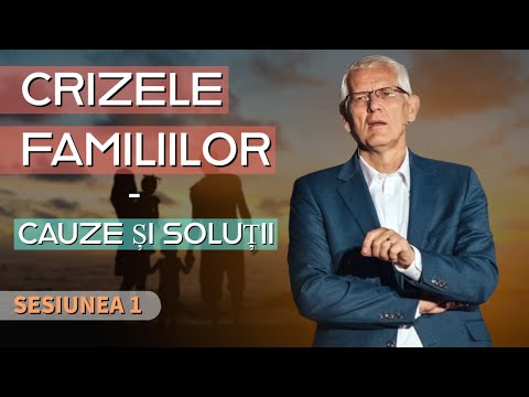 Viorel Iuga - Crizele familiilor - Cauze și soluții | (sesiunea 1)