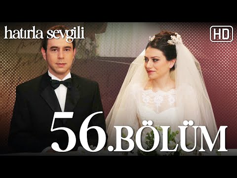 Hatırla Sevgili 56.Bölüm