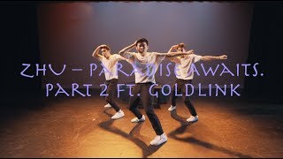 ZHU – Paradise Awaits. Part 2 ft. Goldlink | Dominic Masotto and Ryan Yee Choreography