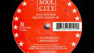 Kenny Dixon Jr.  -  Yesterdays