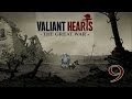Прохождение VALIANT HEARTS: THE GREAT WAR - #9 ФИНАЛ ...