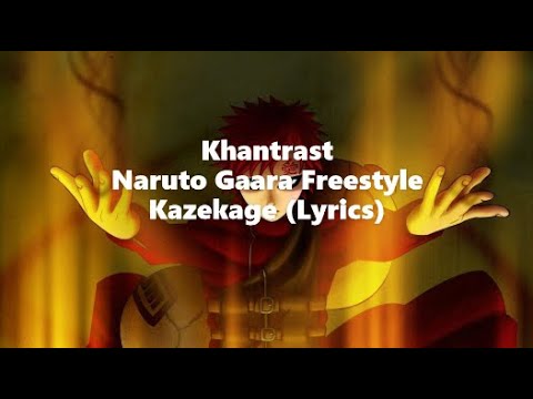 Khantrast - Naruto Gaara Freestyle ~ Kazekage (Lyrics)