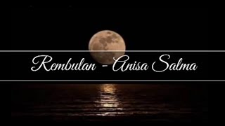 Download lagu Rembulan - Anisa Salma Lirik lagu mp3